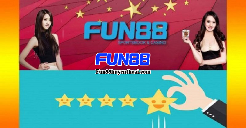 Fun88 sân chơi cá cược được đánh giá là 5 sao